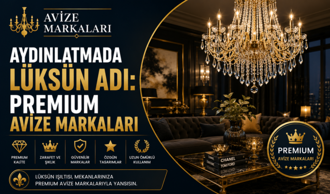 💎 Aydınlatmada Lüksün Adı: Premium Avize Markaları