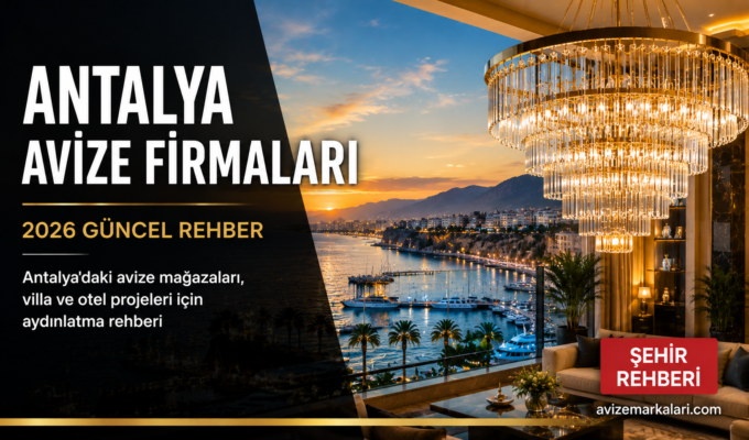 Antalya Avize Firmaları 2026 Rehberi