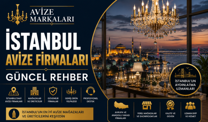 İstanbul Avize Firmaları: 2026 Güncel Rehber