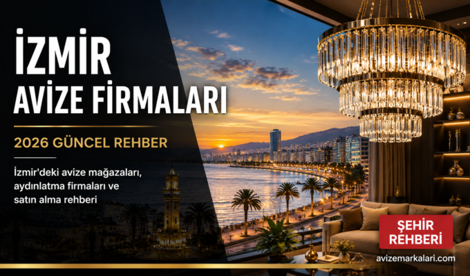 İzmir Avize Firmaları 2026 Rehberi