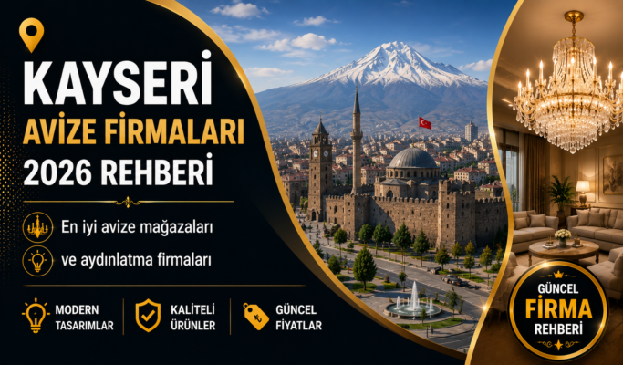 Kayseri Avize Firmaları 2026 Rehberi